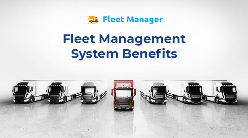 Benefits-a-Fleet-Management-System-Can-Bring-for-Businesses