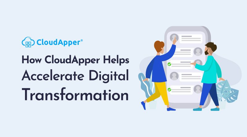 How-CloudApper-Helps-Accelerate-Digital-Transformation