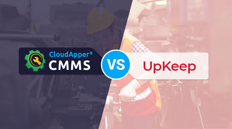 CMMS-Software-Comparison-CloudApper-CMMS-vs-UpKeep