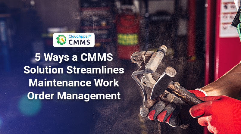 Streamlining-work-orders-with-CloudApper-CMMS