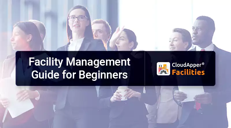 A Quick Facility Management Guide for Beginners webp