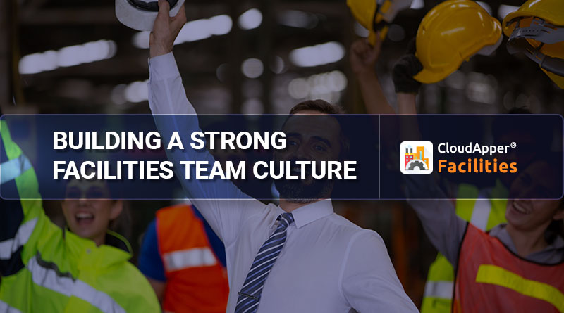 BUILDING-A-STRONG-FACILITIES-TEAM-CULTURE