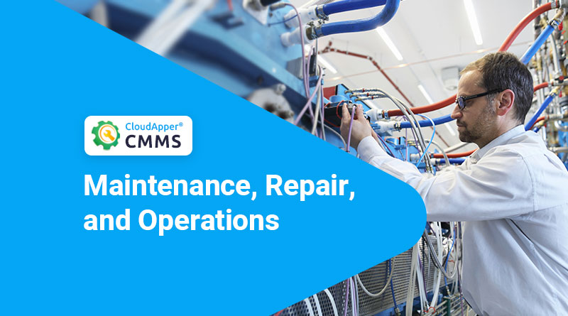 CloudApper-CMMS-facilitates-maintenance-repair-and-operations