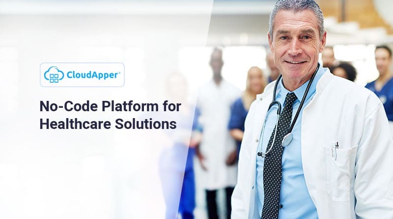 CloudApper-No-Code-Platform-for-Healthcare-Solution (1)