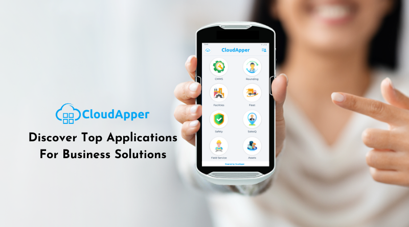Discover Top CloudApper Applications For Business Solutions