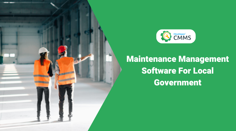Maintenance Management Software For the Local Government