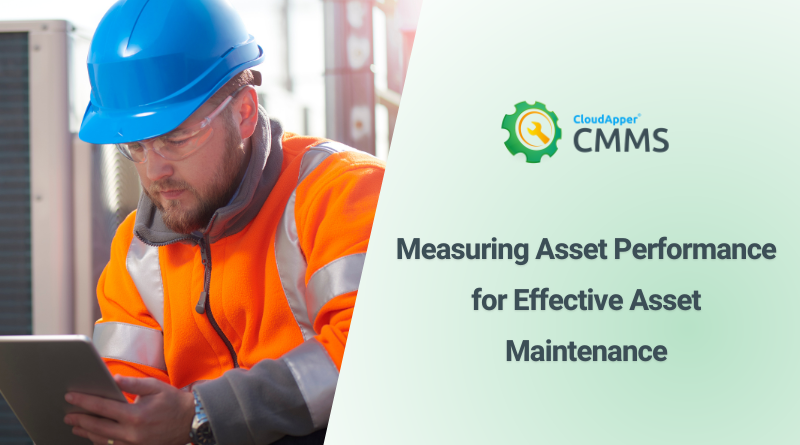 Measuring Asset Performance for Effective Asset Maintenance