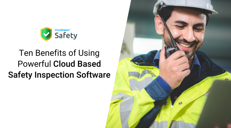 EHS Worker using Cloud-Based-Safety-Inspection-Software