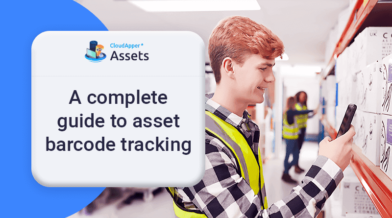 Everything you need to know about asset barcode tracking