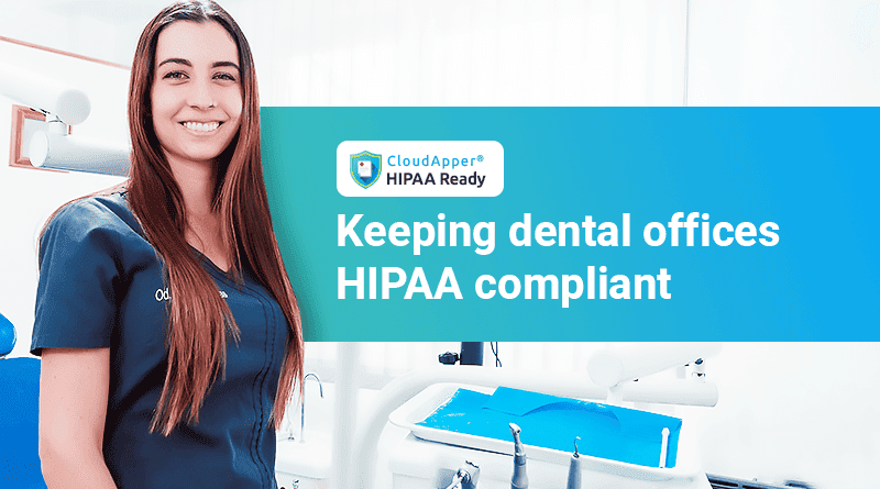 Keeping dental offices HIPAA compliant