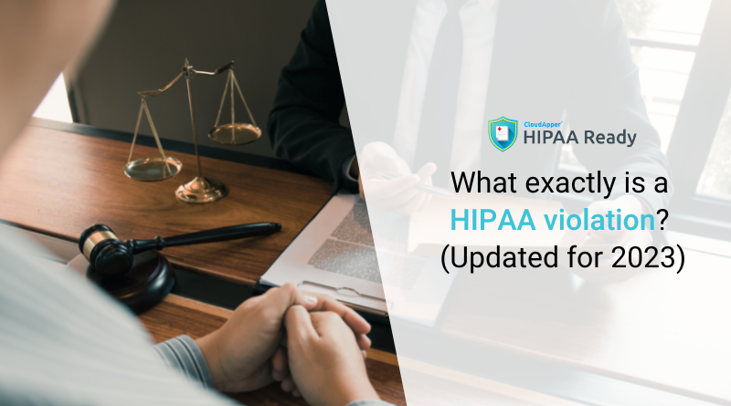 What exactly is a HIPAA violation? (Updated for 2023)