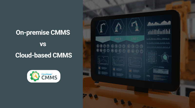 On-Premise and Cloud-based CMMS