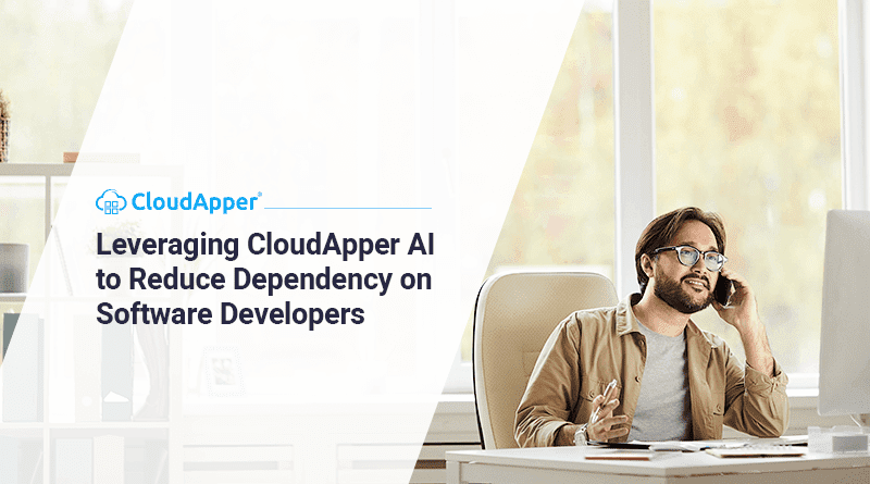 Leveraging-CloudApper-AI-to-Reduce-Dependency-on-Software-Developers