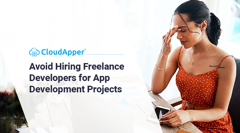 Avoid-Hiring-Freelance-Developers-for-App-Development-Projects