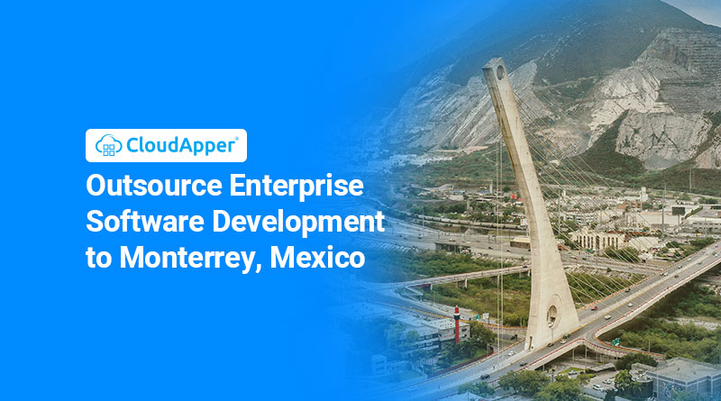 Outsource-Enterprise-software-development-to-Monterrey-Mexico