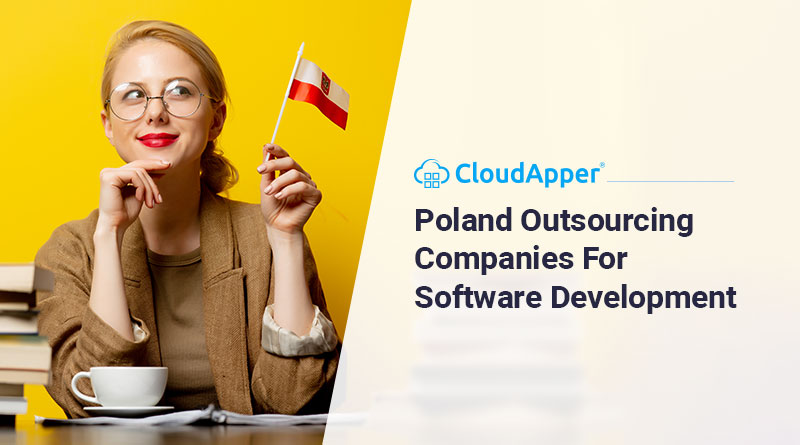 Are Poland Outsourcing Companies Good For Software Development?