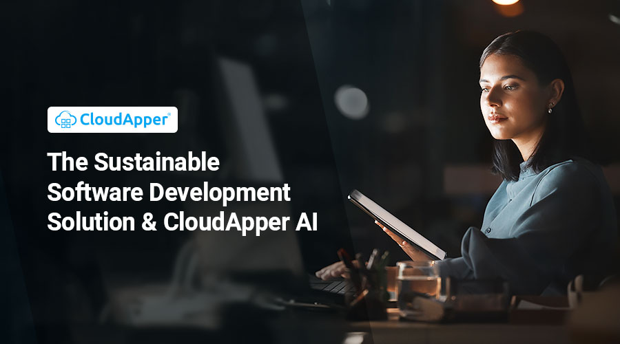CloudApper AI is a Sustainable Software Development Solution