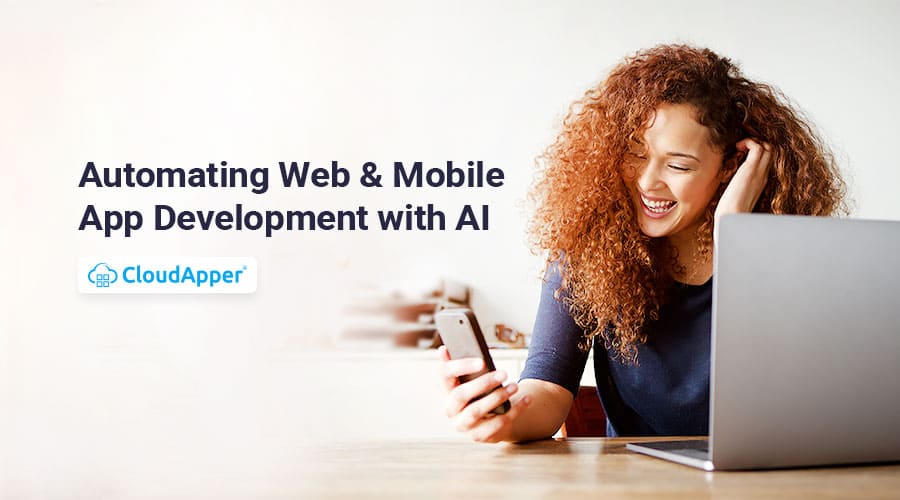 Automating Web and Mobile App Development with AI