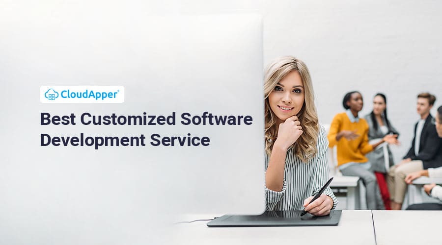 What Are the Best Customized Software Development Services?