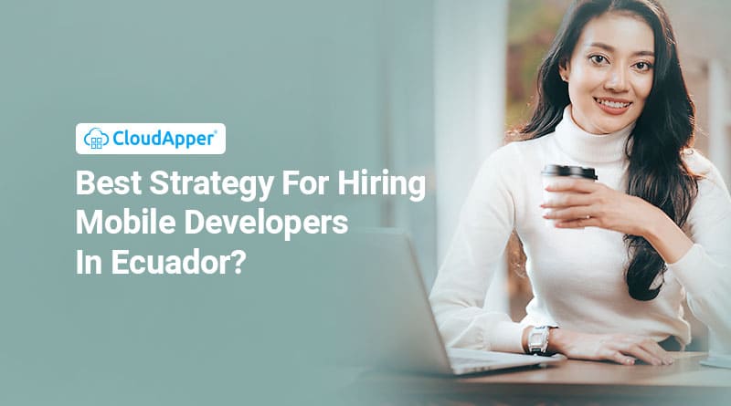The Challenges of Hiring Mobile Developers 