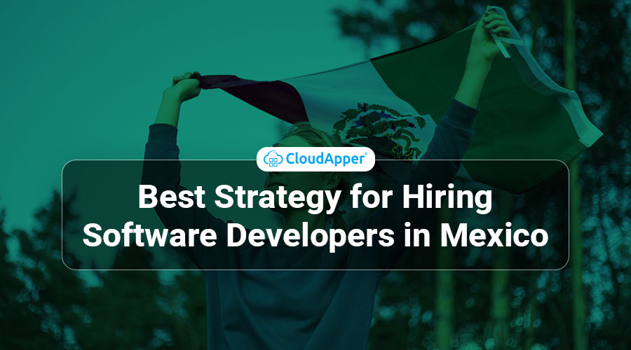 Best-Strategy-for-Hiring-Software-Developers-in-Mexico