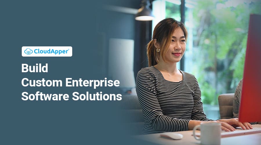 Save Costs By Using CloudApper AI for Custom Enterprise App