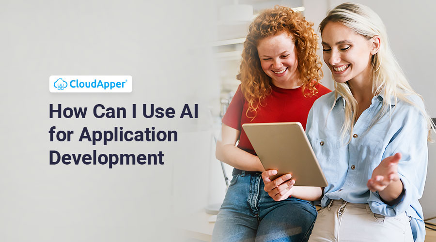 How Can I Use AI for Application Development