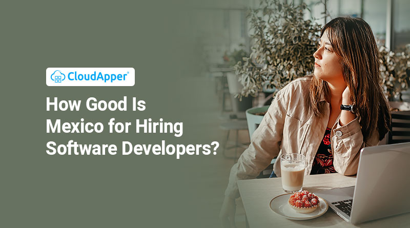 How-Good-Is-Mexico-for-Hiring-Software-Developers