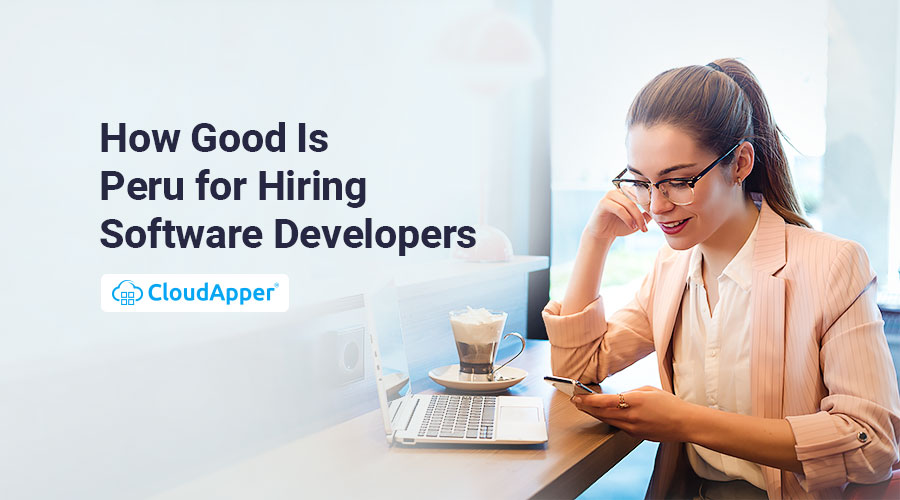 How-Good-Is-Peru-for-Hiring-Software-Developers