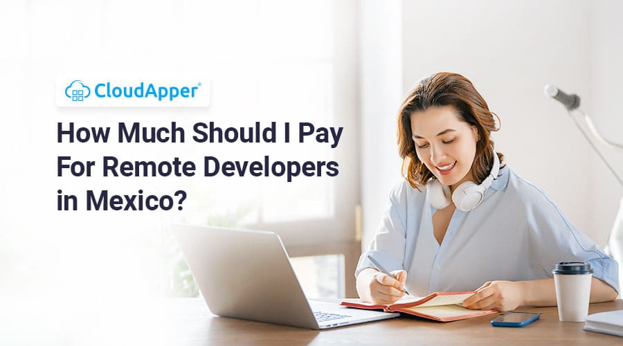 How-Much-Should-I-Pay-For-Remote-Developers-in-Mexico