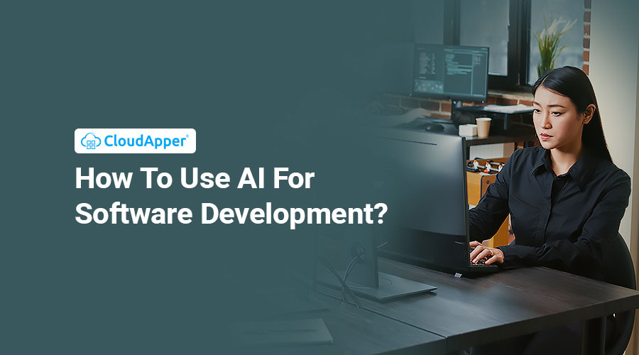 How To Use AI For Software Development?