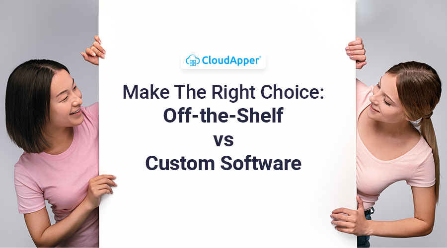 Make-The-Right-Choice-Off-the-Shelf-vs-Custom-Software