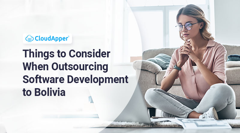Things-to-Consider-When-Outsourcing-Software-Development-to-Bolivia