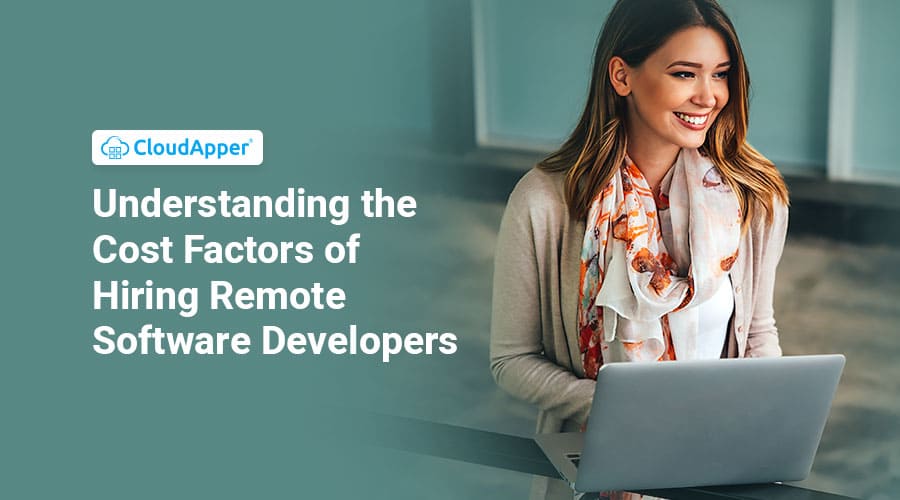 Understanding-the-Cost-Factors-of-Hiring-Remote-Software-Developers