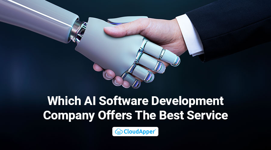 Which AI Software Development Company Offers The Best Service