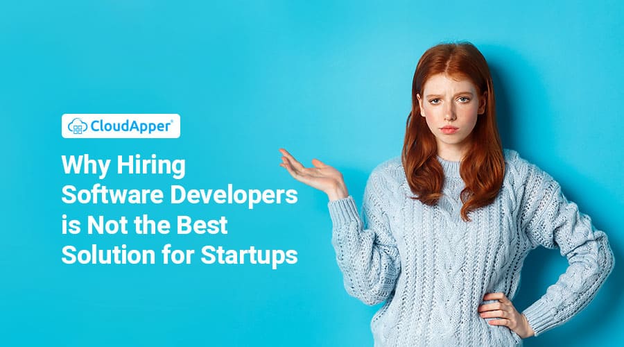 Why-Hiring-Software-Developers-is-Not-the-Best-Solution-for-Startups