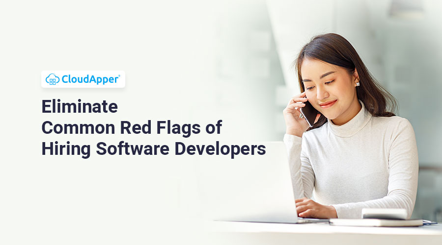 Eliminate-Common-Red-Flags-of-Hiring-Software-Developers