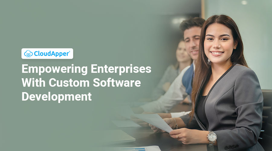 Empowering-Enterprises-With-Custom-Software-Development