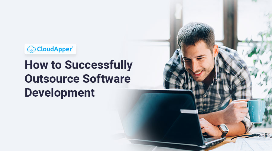 How-to-Successfully-Outsource-Software-Development