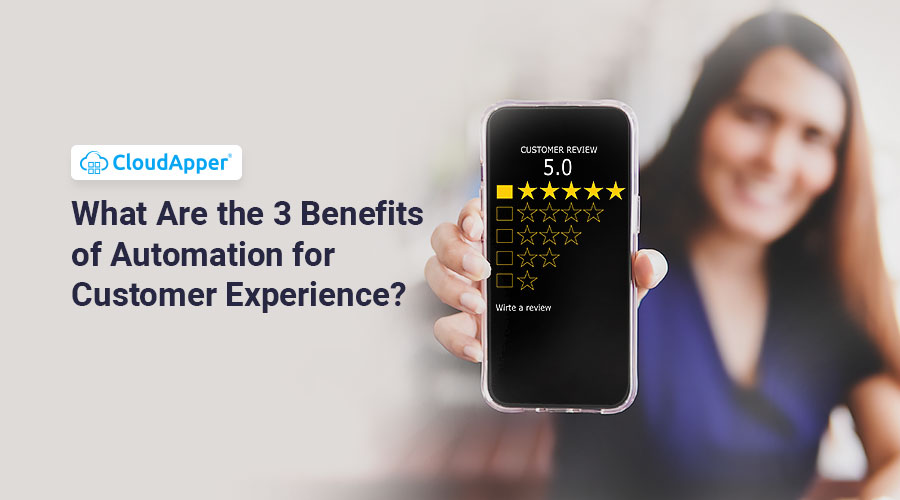 What-Are-the-3-Benefits-of-Automation-for-Customer-Experience