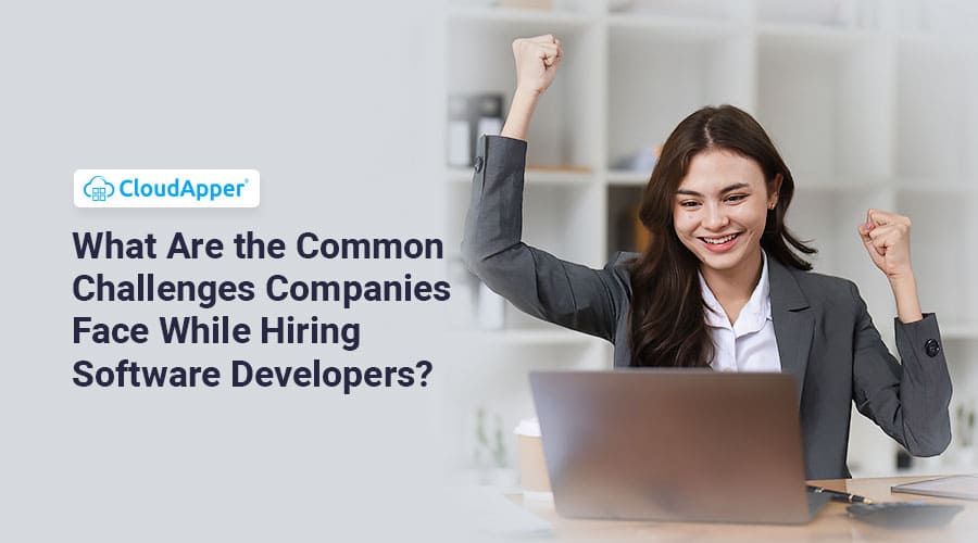 What-Are-the-Common-Challenges-Companies-Face-While-Hiring-Software-Developers.