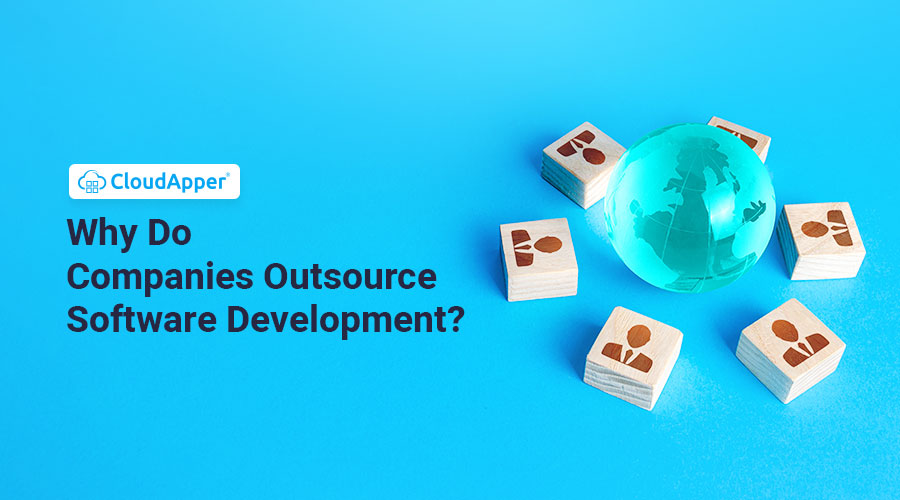 Why-Do-Companies-Outsource-Software-Development
