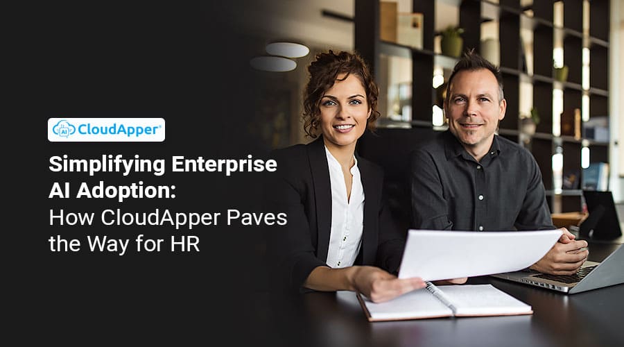 Simplifying-Enterprise-AI-Adoption--How-CloudApper-Paves-the-Way-for-HR