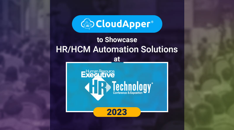 CloudApper to Showcase HR/HCM Automation Solutions at HR Tech 2023