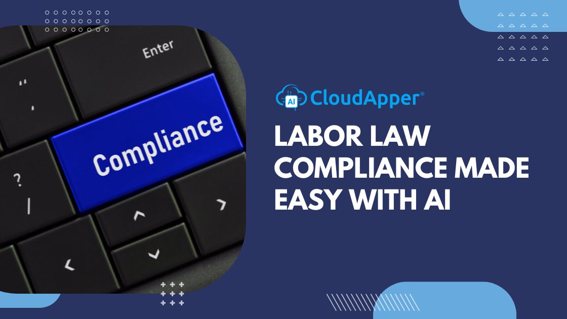 Labor Law Compliance Made Easy with AI