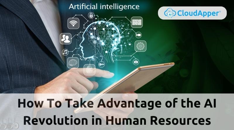 The-AI-Revolution-in-Human-Resources-and-How-to-Take-Advantage-of-It
