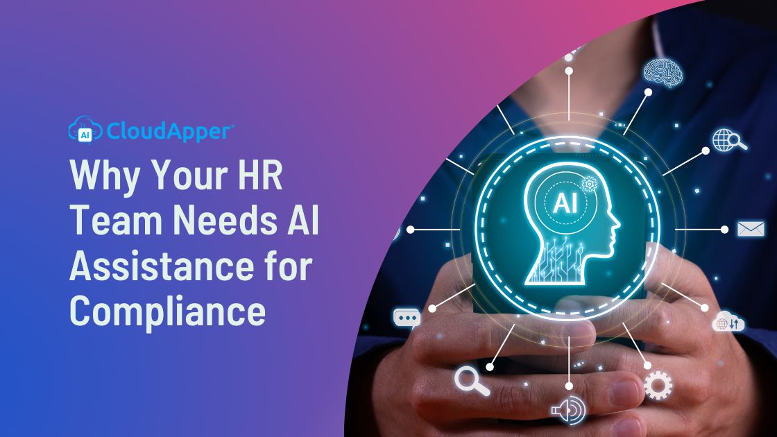Why Your HR Team Needs AI Assistance for Compliance