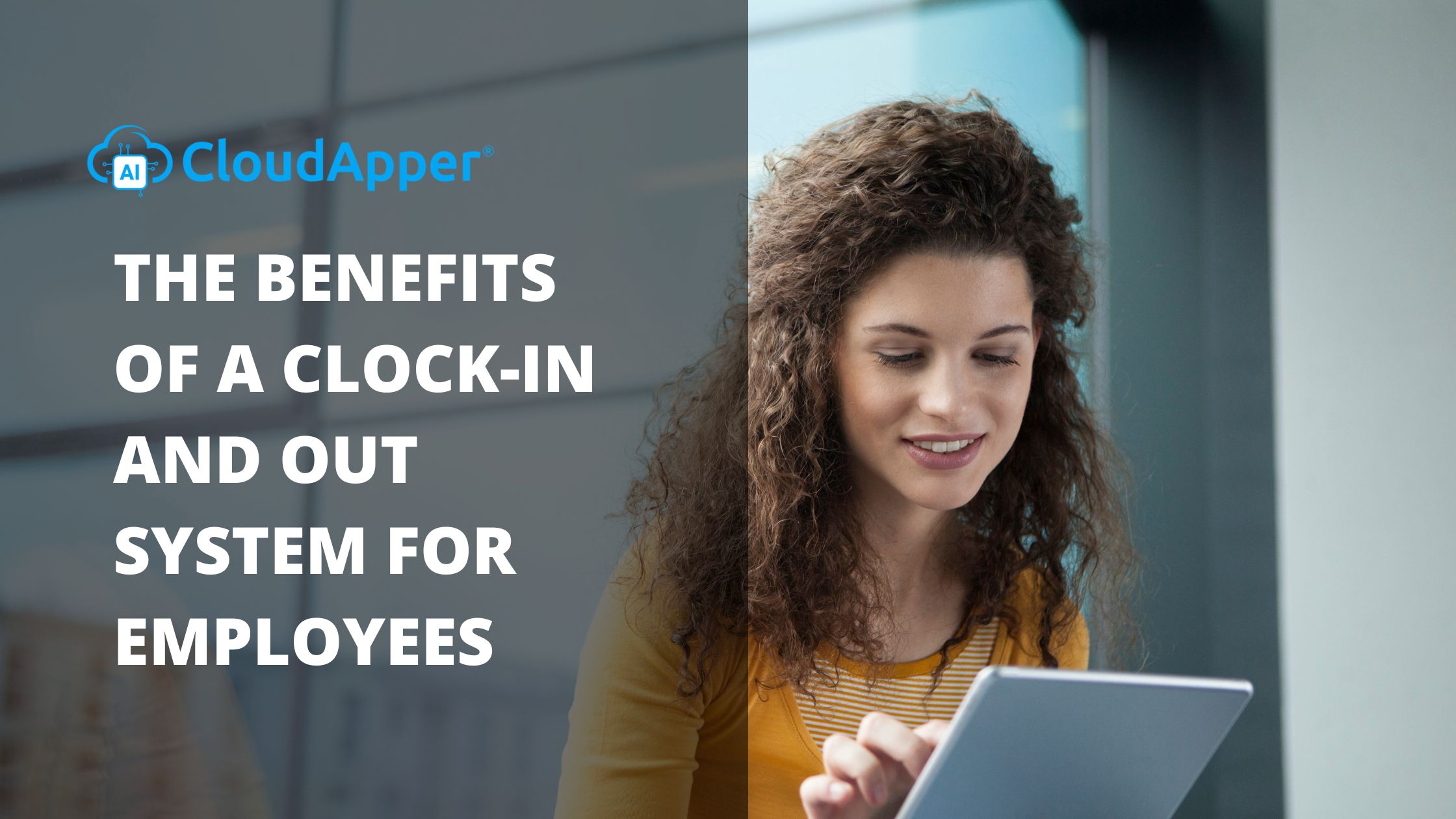 The Benefits of a Clock-In and Out System for Employees