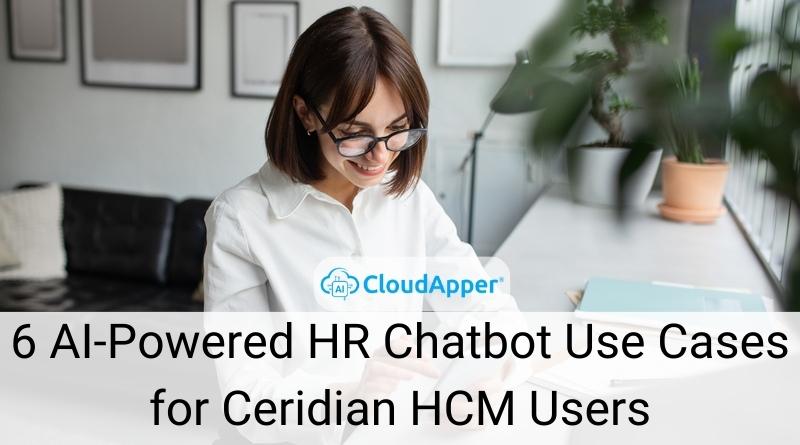 6-AI-Powered-HR-Chatbot-Use-Cases-for-Ceridian-HCM-Users