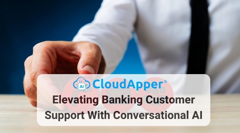 Elevating Banking Customer Support With Conversational AI